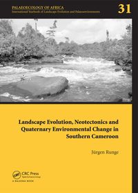 Produktbild: Landscape Evolution, Neotectonics and Quaternary Environmental Change in Southern Cameroon