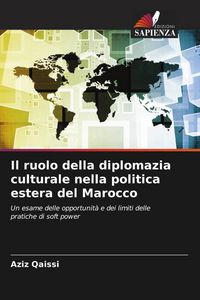 Produktbild: Il ruolo della diplomazia culturale nella politica estera del Marocco
