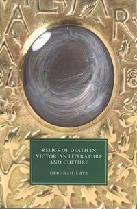 Produktbild: Relics of Death in Victorian Literature and Culture