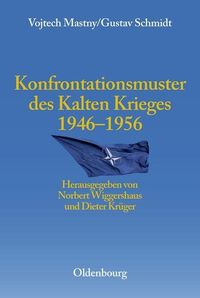 Produktbild: Konfrontationsmuster des Kalten Krieges 1946 bis 1956