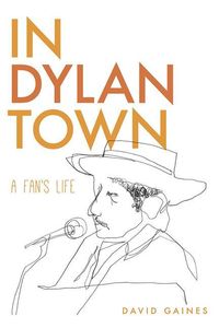Produktbild: In Dylan Town: A Fan's Life