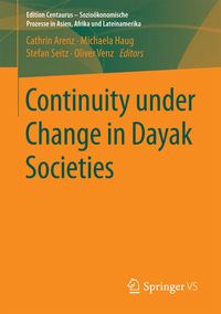 Produktbild: Continuity under Change in Dayak Societies