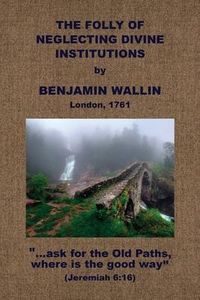 Produktbild: The Folly of Neglecting Divine Institutions