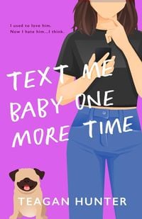 Bild vom Artikel Text Me Baby One More Time (Special Edition) vom Autor Teagan Hunter
