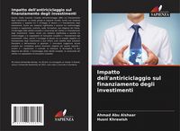 Produktbild: Impatto dell'antiriciclaggio sul finanziamento degli investimenti