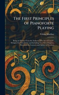 Produktbild: The First Principles of Pianoforte Playing