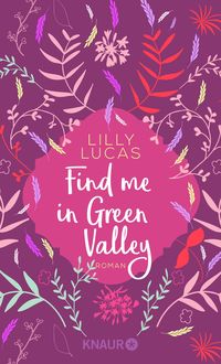 Bild vom Artikel Find me in Green Valley vom Autor Lilly Lucas