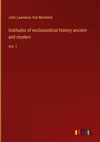 Produktbild: Institutes of ecclesiastical history ancient and modern