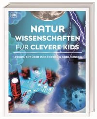 Produktbild: Wissen f&uuml;r clevere Kids. Naturwissenschaften f&uuml;r clevere Kids