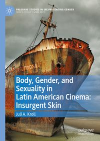 Produktbild: Body, Gender, and Sexuality in Latin American Cinema: Insurgent Skin