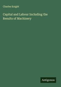Produktbild: Capital and Labour Including the Results of Machinery