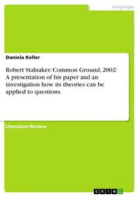 Produktbild: Robert Stalnaker: Common Ground, 2002: A presentation of his paper and an investigation how its theories can be applied to questions.