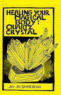 Produktbild: Healing Your Magical Body: Quartz Crystal