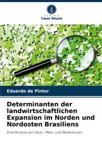 Produktbild: Determinanten der landwirtschaftlichen Expansion im Norden und Nordosten Brasiliens