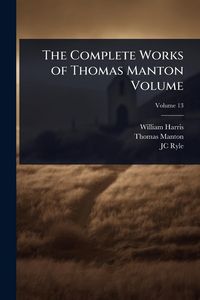 Produktbild: The Complete Works of Thomas Manton Volume