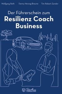 Der Führerschein zum Resilienz Coach Business