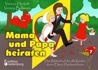 Produktbild: Mama und Papa heiraten - Das Bilderbuch f&uuml;r alle Kinder, deren Eltern Hochzeit feiern