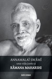 Produktbild: Sw&acirc;m&icirc; Annamala&iuml;, una vida junto a Ramana Maharshi