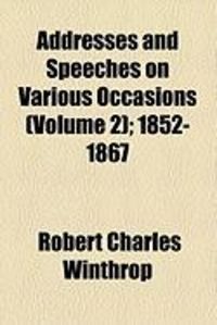 Produktbild: Addresses and Speeches on Various Occasions (Volume 2); 1852-1867