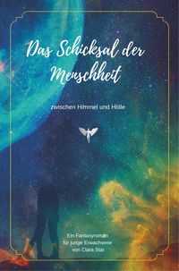 Produktbild: Das Schicksal der Menschheit zwischen Himmel und H&ouml;lle