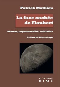 Produktbild: La Face Cachee de Flaubert : Nevrose, Impersonnalite, Mediation
