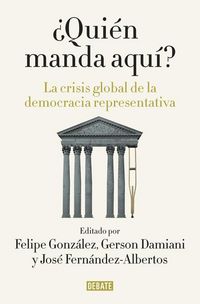 Produktbild: &iquest;Qui&eacute;n manda aqu&iacute;? : la crisis global de la democracia representativa