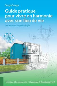 Produktbild: Guide pratique pour vivre en harmonie avec son lieu de vie