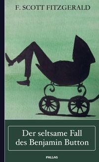 Produktbild: F. Scott Fitzgerald: Der seltsame Fall des Benjamin Button