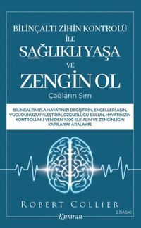 Produktbild: Bilincalti Zihin Kontrol&uuml; Ile Saglikli Yasa ve Zengin Ol Caglarin Sirri