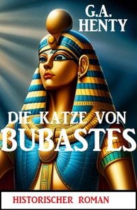 Produktbild: Die Katze von Bubastes: Historischer Roman