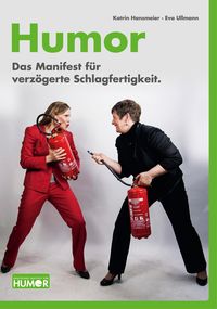 Produktbild: Humor. Das Manifest f&uuml;r verz&ouml;gerte Schlagfertigkeit.