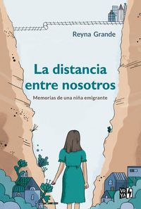 Produktbild: La distancia entre nosotros : memorias de una ni&ntilde;a emigrante