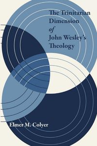 Produktbild: The Trinitarian Dimension of John Wesley's Theology
