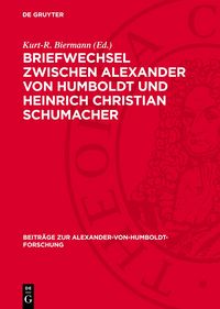 Produktbild: Briefwechsel zwischen Alexander von Humboldt und Heinrich Christian Schumacher