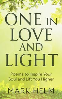 Produktbild: One in Love and Light: Poems to Inspire your soul and lift you higher