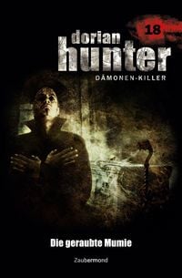 Produktbild: Vlcek, E: Dorian Hunter 18 - Die geraubte Mumie