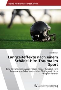 Produktbild: Langzeiteffekte nach einem Sch&auml;del-Hirn Trauma im Sport