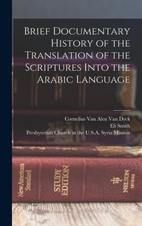 Produktbild: Brief Documentary History of the Translation of the Scriptures Into the Arabic Language