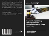 Produktbild: Seguridad p&uacute;blica y responsabilidad administrativa en Rusia