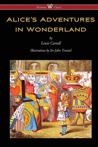 Produktbild: Alice's Adventures in Wonderland (Wisehouse Classics - Original 1865 Edition with the Complete Illustrations by Sir John Tenniel)