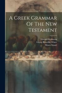 Produktbild: A Greek Grammar Of The New Testament