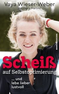 Produktbild: Schei&szlig; auf Selbstoptimierung