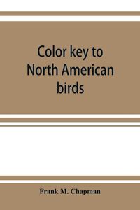 Produktbild: Color key to North American birds; with bibliographical appendix