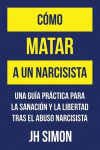 Produktbild: C&oacute;mo matar a un narcisista