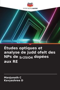 Produktbild: &Eacute;tudes optiques et analyse de judd ofelt des NPs de Sr2SiO4 dop&eacute;es aux RE