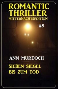 Produktbild: Sieben Siegel bis zum Tod: Romantic Thriller Mitternachtsedition 8
