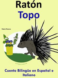 Produktbild: Racconto Bilingue in Spagnolo e Italiano: Topo - Rat&oacute;n (Impara lo spagnolo, #4)