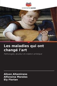 Produktbild: Les maladies qui ont chang&eacute; l'art