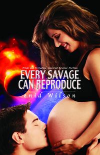 Produktbild: Every Savage Can Reproduce: Pride and Prejudice-inspired science fiction