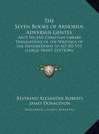Produktbild: The Seven Books of Arnobius Adversus Gentes